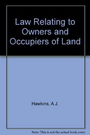 Law relating to owners and occupiers of land,