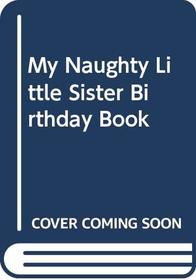 My Naughty Sister Birth Book