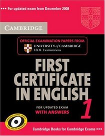 Cambridge First Certificate in English 1 for updated exam Student's Book with answers: Official Examination papers from University of Cambridge ESOL Examinations (Fce Practice Tests)