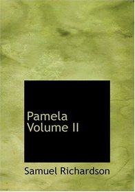 Pamela  Volume II (Large Print Edition)