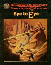 Eye to Eye (Advanced Dungeons  Dragons/Monstrous Arcana Accessory)
