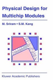 Physical Design for Multichip Modules (The Springer International Series in Engineering and Computer Science)