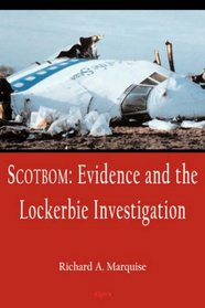 Scotbom: Evidence and the Lockerbie Investigation (HC)