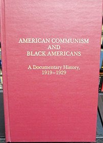 American Communism and Black Americans: A Documentary History, 1919-1929
