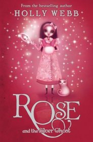 Rose and the Silver Ghost (Rose, Bk 4)