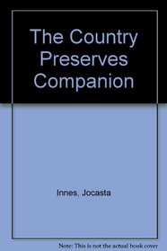The Country Preserves Companion
