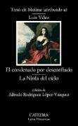 El condenado por desconfiado & La ninfa del cielo / Convicted for Suspicious & The Nymph of Heaven (Letras Hispanicas / Hispanic Writings) (Spanish Edition)