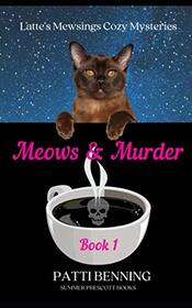 Meows and Murder (Latte's Mewsings Cozy Mysteries)