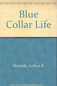 Blue Collar Life