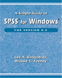 A Simple Guide to Spss for Windows: For Version 8.0