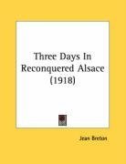 Three Days In Reconquered Alsace (1918)