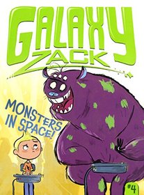Monsters In Space! (Turtleback School & Library Binding Edition) (Galaxy Zack)