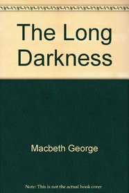 The Long Darkness