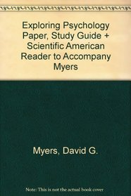 Exploring Psychology (paper), Study Guide & Scientific American Reader to Accompany Myers