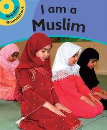 I am Muslim: Bk. 4 (Reading Roundabout)