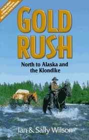 Gold Rush: North to Alaska & the Klondike