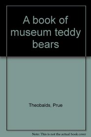 A book of museum teddy bears