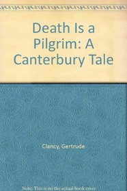Death Is a Pilgrim: A Canterbury Tale