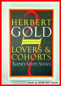 Lovers and Cohorts : Twenty-Seven Stories