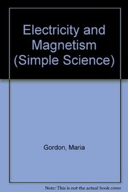 Electricity and Magnetism (Simple Science)