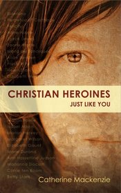 Christian Heroines: Just Like you?