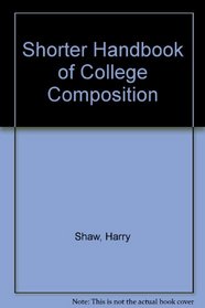 The Shorter Handbook of College Composition