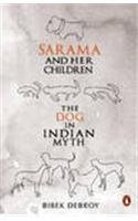 Sarama and Her Children: The Dog in Indian Myth