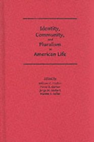 Identity, Community, and Pluralism in American Life