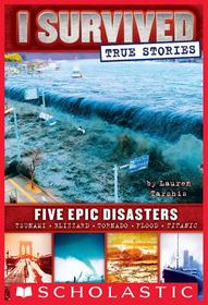 I Survived True Stories Five Epic Disasters
