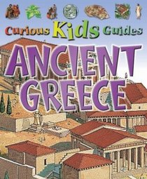 Ancient Greece (Curious Kids Guides)