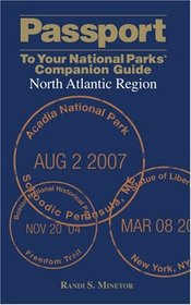 Passport To Your National Parks Companion Guide: North Atlantic Region