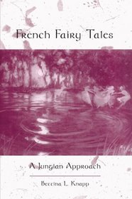 French Fairy Tales: A Jungian Approach (Suny Series in Psychoanalysis and Culture)