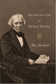 The Electric Life of Michael Faraday