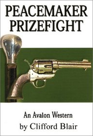 Peacemaker Prizefight - An Avalon Western