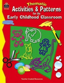 Thematic Activities  Patterns for the Early Childhood Classroom