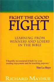 Fight the Good Fight: Learning from Winners and Losers in the Bible