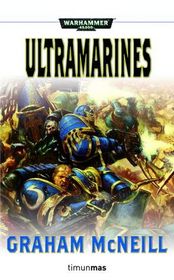 Ultramarines (Warhammer 40.000: Ultramarines, Bk 1-3) (Spanish Edition)