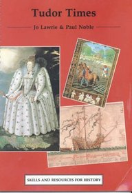 Tudor Times (Skills & Resources for History)