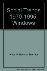 Social Trends 1970-1995: Windows