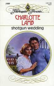 Shotgun Wedding (Harlequin Presents, No 1480)