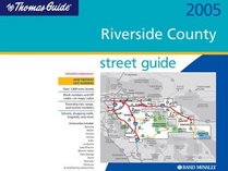 Thomas Guide 2005 Riverside County Street Guide