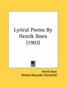 Lyrical Poems By Henrik Ibsen (1902)