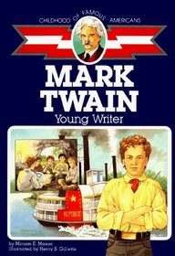 Mark Twain : Young Writer (Childhood Of Famous Americans)