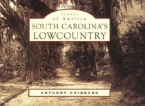 South Carolina's Lowcountry   (SC)  (Scenes of America)