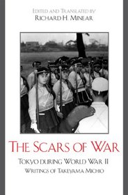 The Scars of War: Tokyo during World War II: Writings of Takeyama Michio (Asian/Pacific Perspectives)