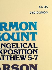 Sermon on the Mount: An Evangelical Exposition of Matthew 5-7