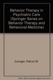 Behavior Therapy in Psychiatric Hospitals (Springer Series on Behavior Therapy and Behavioral Medicine)