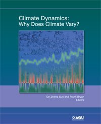 Climate Dynamics: Why Does Climate Vary? (Geophysical Monograph)