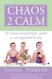 Chaos 2 Calm: The Moms-of-Multiples' Guide to an Organized Family (Book & CD)