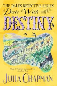 Date with Destiny (The Dales Detective Series, 10)